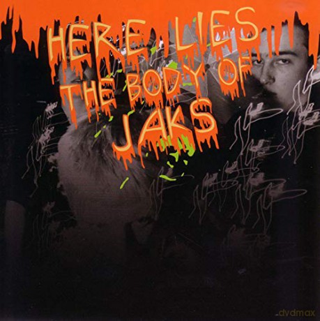 Jaks: Here Lies The Body Jaks [CD]