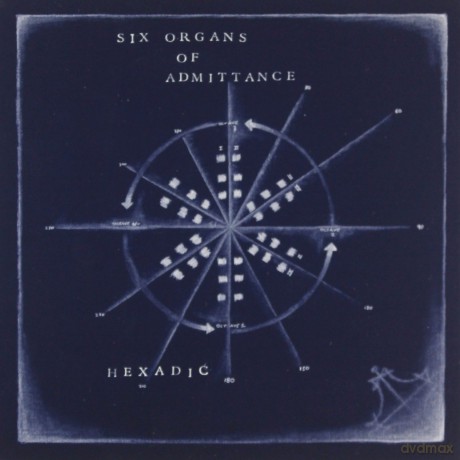Six Organs Of Admittance: Hexadic [CD]