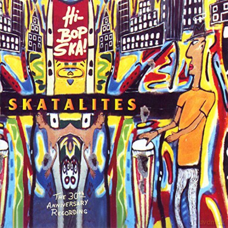 Skatalites: Hi Bop Ska - The 30th Annivers [CD]