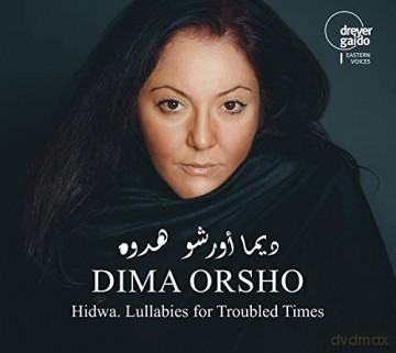 Dima Orsho: Hidwa. Lullabies For Troubled Times [CD]