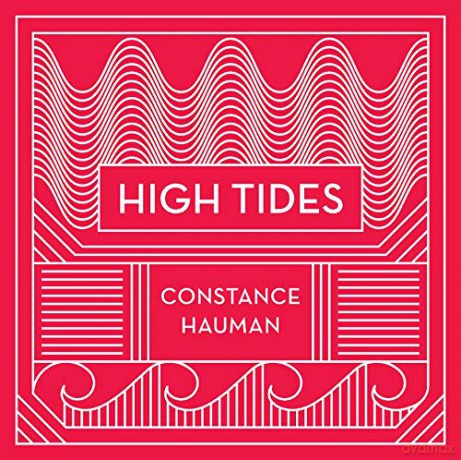 Constance Hauman: High Tides [CD]