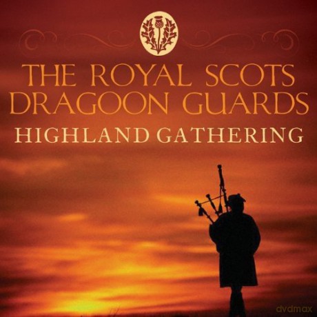 Royal Scots Dragoon Guards: Highland Gathering [CD]