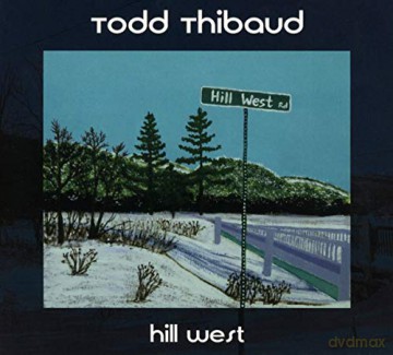 Todd Thibaud: Hill West [CD]