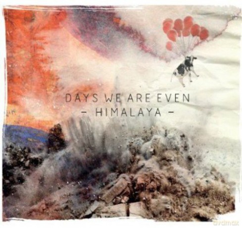 Days We Are Even: Himalaya [CD]