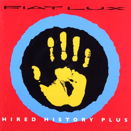 Fiat Lux: Hired History Plus (Expanded) [2CD]