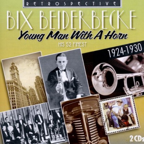 Bix Beiderbecke: His 52 Finest (2Cd) [CD]