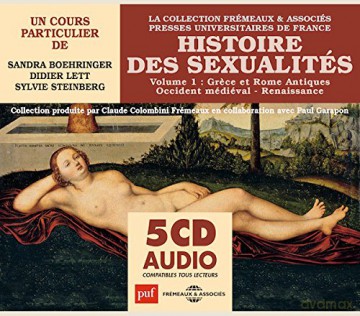 Un Cours Particulier (Puf) De Sandra Boehringer: Histoire Des Sexualites - Volume 1 [5CD]