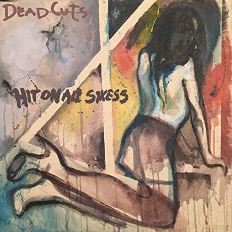 Dead Cuts: Hit On All Sixxes [CD]
