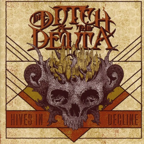 Ditch And The Delta: Hives In Decline [CD]