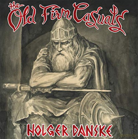 Old Firm Casuals: Holger Danske [CD]