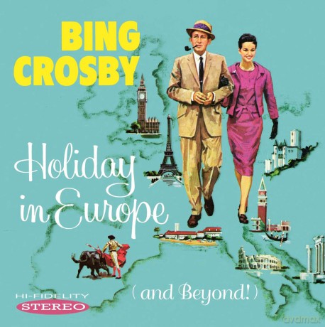 Bing Crosby: Holiday In Europe (And Beyond!) [CD]