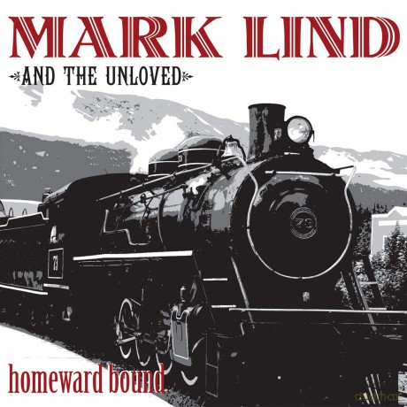 Mark Lind And The Unloved: Homeward Bound (Red) [Winyl]