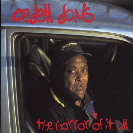 Cedell Davis: Horror Of It All [CD]
