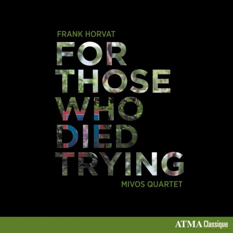 Mivos Quartet: Horvat: For Those Who Died Trying [CD]