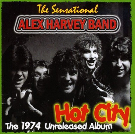 Sensational Alex Harvey Band: Hot City - The 1974 Unreleased Album [CD]
