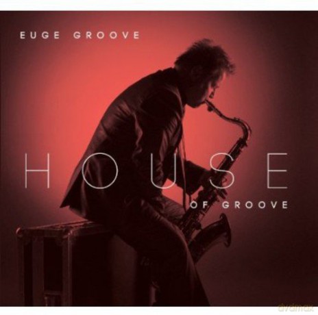 Euge Groove: House Of Groove [CD]