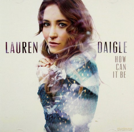 Lauren Daigle: How Can It Be [CD]