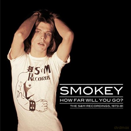 Smokey: How Far Will You Go - The S&M Recordings 1973-81 [CD]