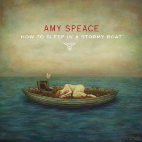 Amy Speace: How To Sleep In A Stormy Boat [CD]