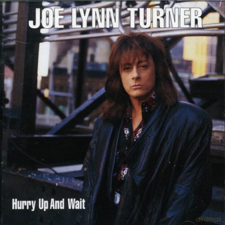 Joe Lynn Turner: Hurry Up And Wait [CD]