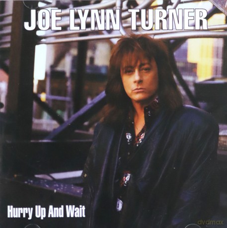 Joe Lynn Turner: Hurry Up And Wait [CD]