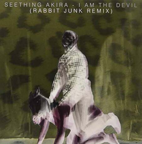 Seething Akira: I Am The Devil (Rabbit Junk Rmx) [Winyl]
