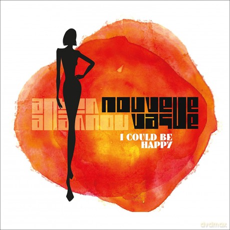 Nouvelle Vague: I Could Be Happy [CD]