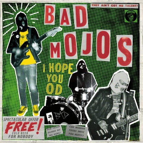 Bad Mojos: I Hope You Od [CD]