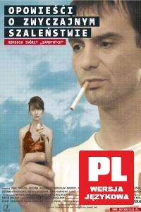 Opowieści o zwyczajnym szaleństwie [DVD]