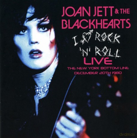 Joan Jett &The Blackhearts: I Love Rock N Roll Live. The New York Bottom Line. December 20th 1980 [CD]