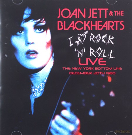 Joan Jett &The Blackhearts: I Love Rock N Roll Live. The New York Bottom Line. December 20th 1980 [CD]