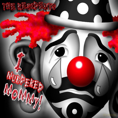 Residents: I Murdered Mommy [CD]