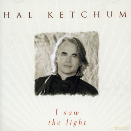 Hal Ketchum: I Saw The Light [CD]