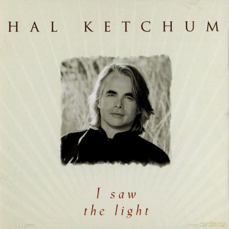 Hal Ketchum: I Saw The Light [CD]