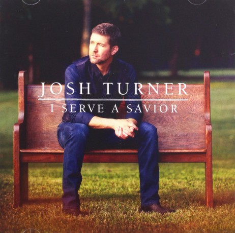 Josh Turner: I Serve A Savior [CD]