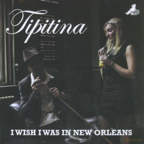Tipitina: I Wish I Was In New Orleans [CD]