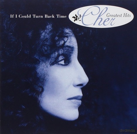 Cher: If I Could Turn Back Time: CherS Greatest Hits [CD]