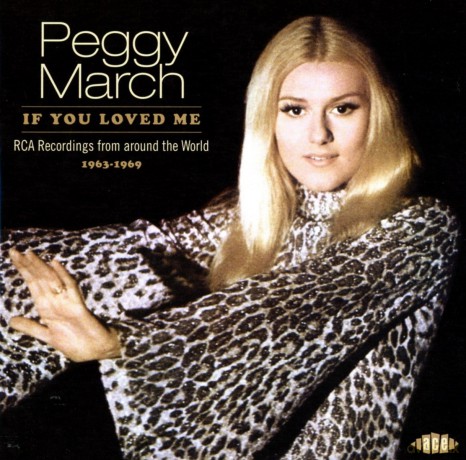 Peggy March: If You Loved Me: Rca Recordings From Around The World 1963-1969 [CD]