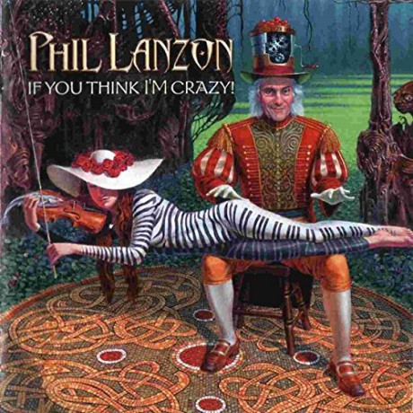 Phil Lanzon: If You Think Im Crazy [CD]