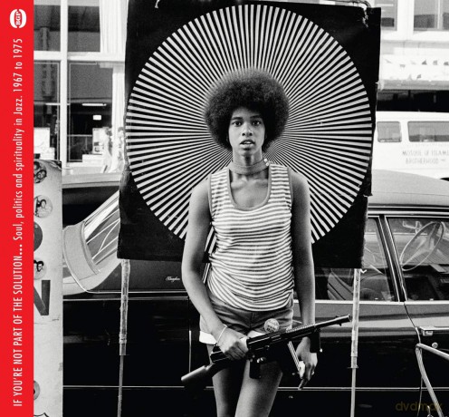 If Youre Not Part Of The Solution... Soul. Politics And Spirituality In Jazz 1967-1975 [2xWinyl]