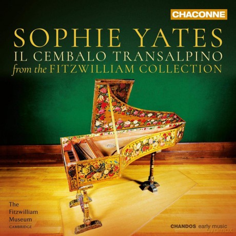 Sophie Yates: Il Cembalo Transalpino: Music From The Fitzwilliam Collection [CD]