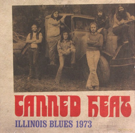 Canned Heat: Illinois Blues 1973 [CD]