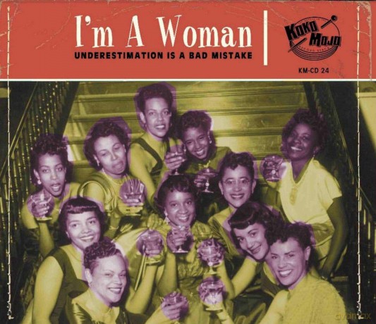 I'm A Woman (Underestimation Is A Bad Mistake) [CD]
