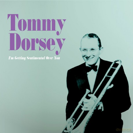 Tommy Dorsey: I'm Getting Sentimental Over You [CD]