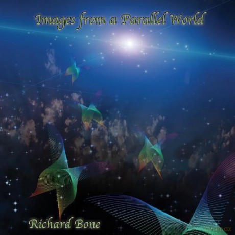 Richard Bone: Images From A Parallel World [CD]