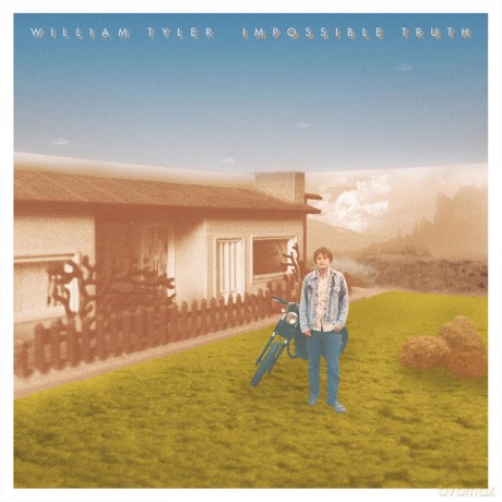 William Tyler: Impossible Truth [CD]