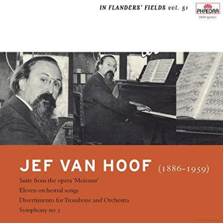Jef Van Hoof: In Flanders Fields 51: Symphonic Music And Orchestral Songs [CD]