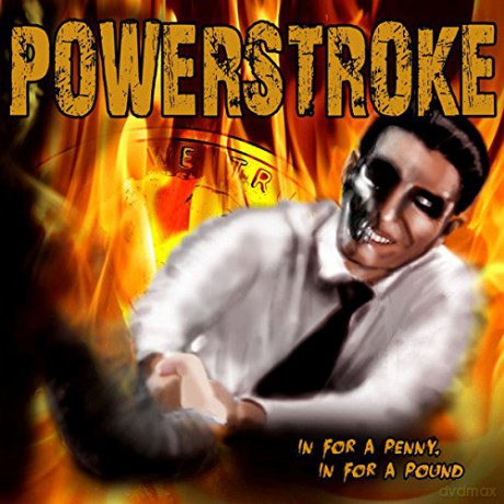 Powerstroke: In For A Penny. In For A Pound [CD]