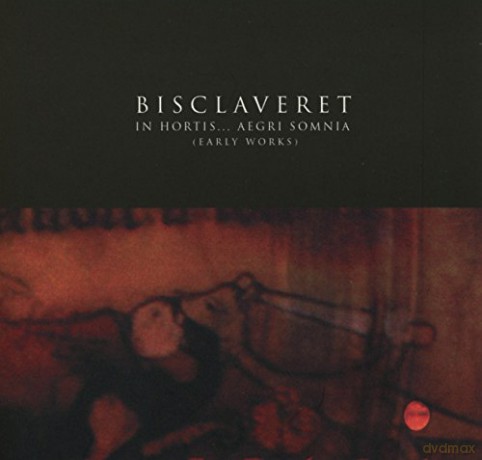 Bisclaveret: In Hortis... Aegri Somnia [CD]