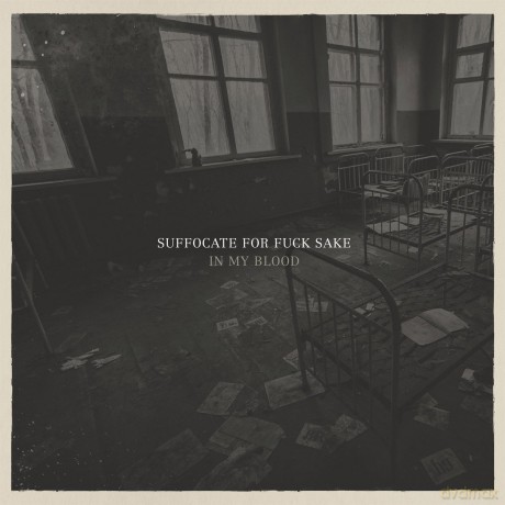 Suffocate For Fuck S: In My Blood [CD]